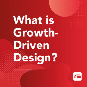 What is Growth Driven Design