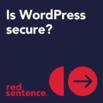 Is WordPress secure?